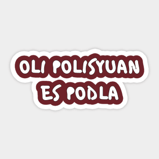 Oli Polisyuan Es Podla Sticker